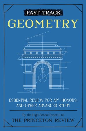 Fast Track: Geometry by The Princeton Review
