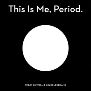 This Is Me, Period.