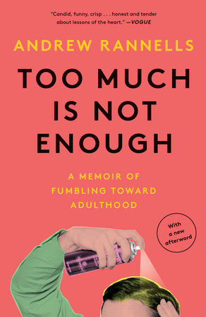 Too Much Is Not Enough by Andrew Rannells