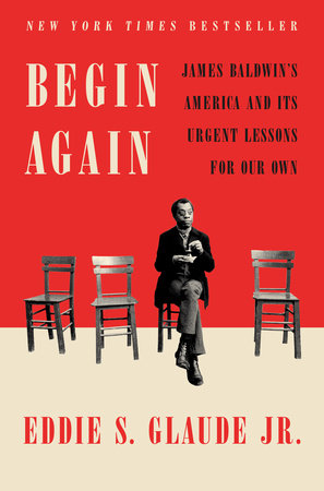 Begin Again by Eddie S. Glaude Jr.