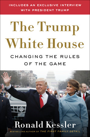 The Trump White House by Ronald Kessler