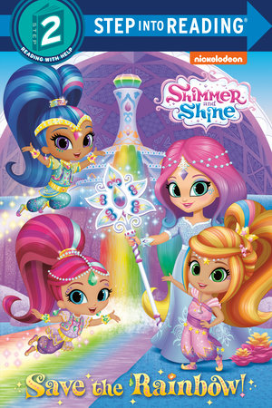 Save the Rainbow! (Shimmer and Shine) by Kristen L. Depken