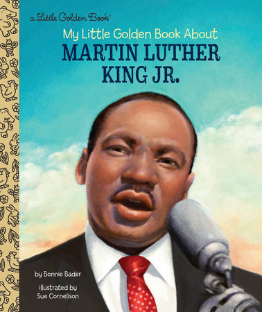 My Little Golden Book About Martin Luther King Jr. by Bonnie Bader