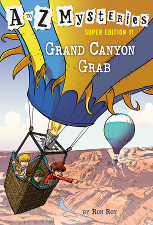 A to Z Mysteries Super Edition #11: Grand Canyon Grab by Ron Roy