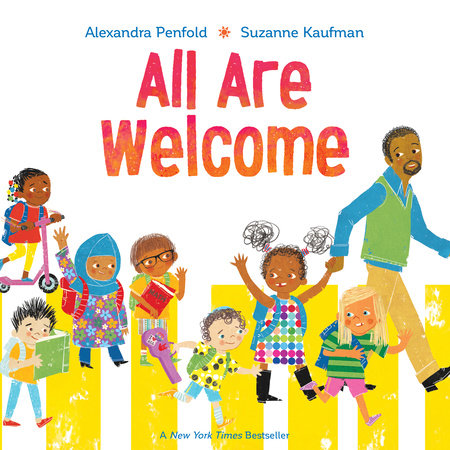 All Are Welcome (An All Are Welcome Book) by Alexandra Penfold