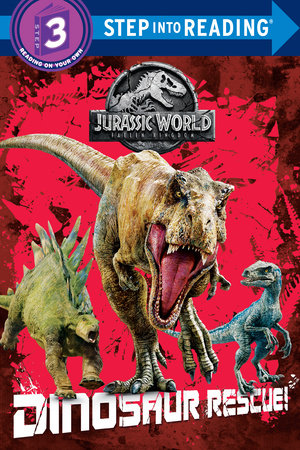 Dinosaur Rescue! (Jurassic World: Fallen Kingdom) by Kristen L. Depken