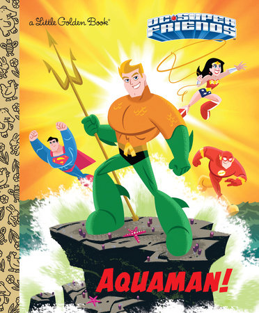 Aquaman! (DC Super Friends) by Frank 