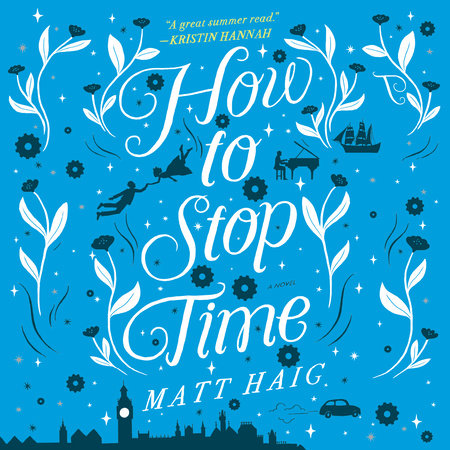 How to Stop Time by Matt Haig: 9780525522898