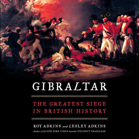 Gibraltar by Roy Adkins and Lesley Adkins