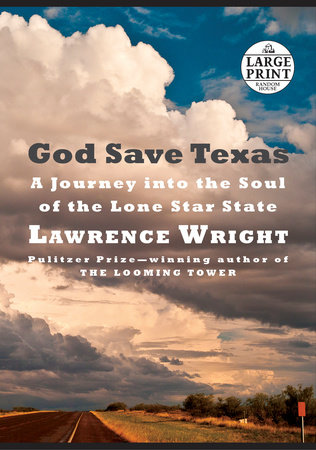God Save Texas by Lawrence Wright