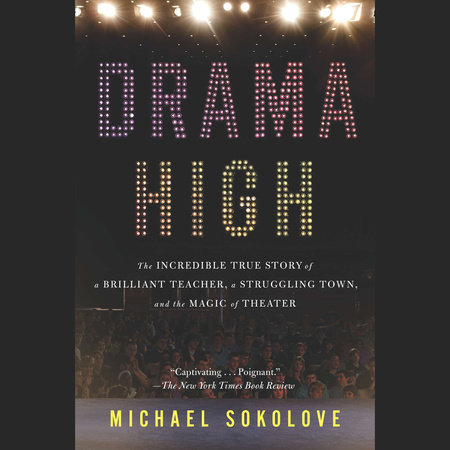 Drama High by Michael Sokolove