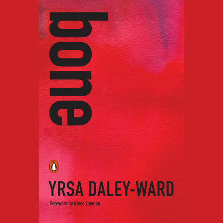 bone by Yrsa Daley-Ward
