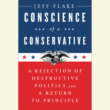 Conscience of a Conservative by Jeff Flake