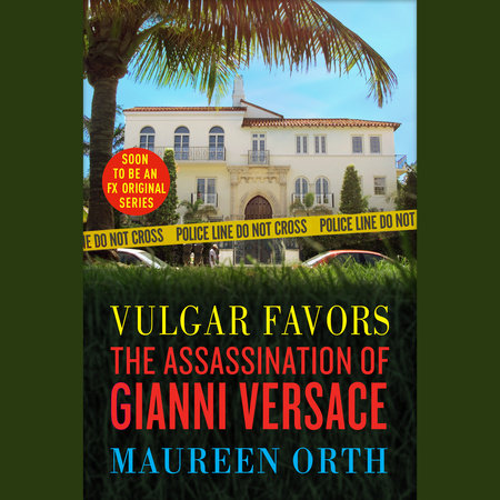 Vulgar Favors by Maureen Orth