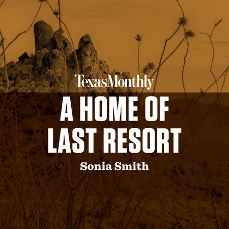 A Home of Last Resort by Sonia Smith