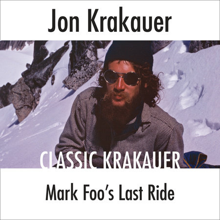 Mark Foo's Last Ride by Jon Krakauer