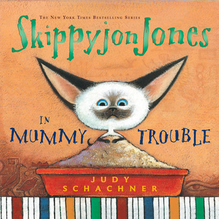 Skippyjon Jones in Mummy Trouble by Judy Schachner