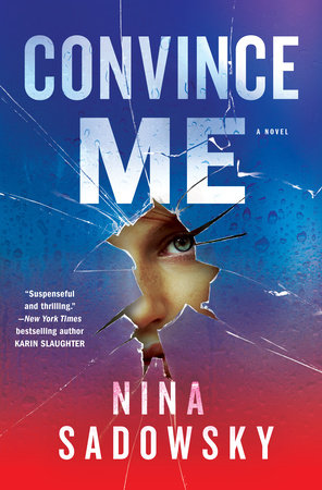Convince Me by Nina Sadowsky