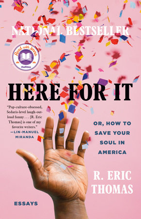 Here for It: A Read with Jenna Pick by R. Eric Thomas