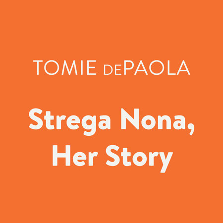 Strega Nona, Her Story by Tomie dePaola
