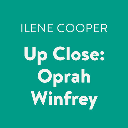 Up Close: Oprah Winfrey by Ilene Cooper