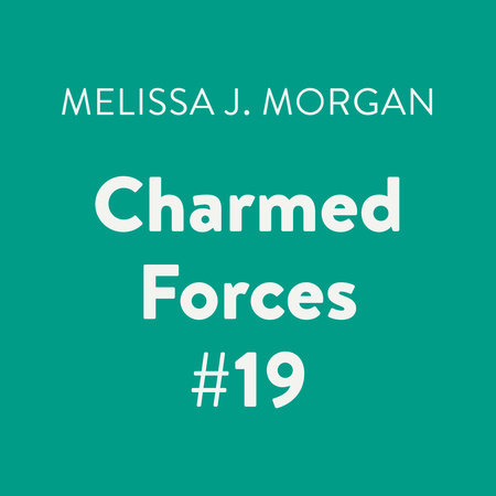 Charmed Forces #19 by Melissa J. Morgan