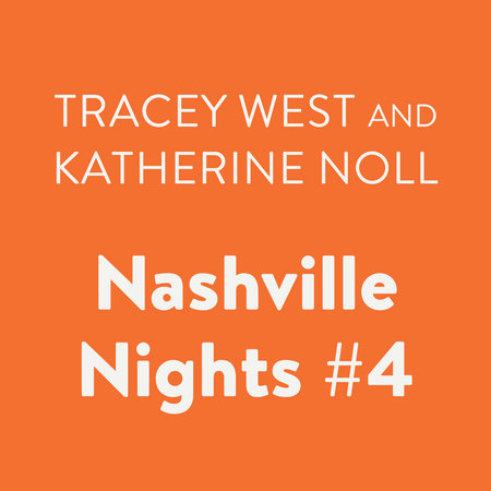 Nashville Nights #4 by Tracey West and Katherine Noll