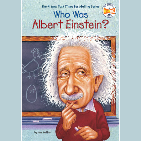Who Was Albert Einstein? by Jess Brallier and Who HQ
