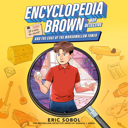 Encyclopedia Brown and the Case of the Marshmallow Tower by Eric Sobol