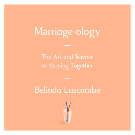Marriageology by Belinda Luscombe