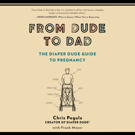 From Dude to Dad by Chris Pegula and Frank Meyer