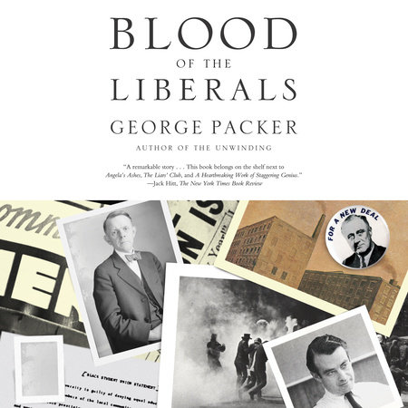 Blood of the Liberals by George Packer