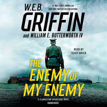 The Enemy of My Enemy by W.E.B. Griffin and William E. Butterworth IV