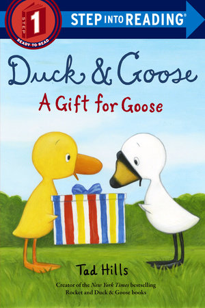 Duck & Goose, A Gift for Goose by Tad Hills