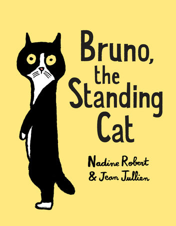 Bruno, the Standing Cat by Nadine Robert