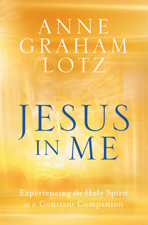 Jesus in Me by Anne Graham Lotz