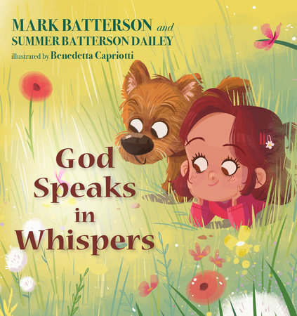 God Speaks in Whispers by Mark Batterson and Summer Batterson Dailey