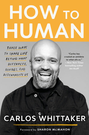 How to Human by Carlos Whittaker