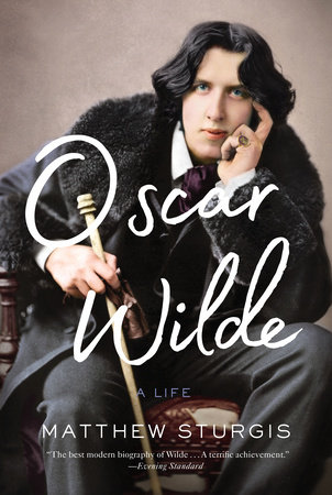 Oscar Wilde by Matthew Sturgis