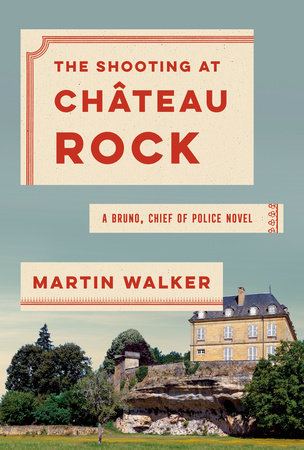 The Shooting at Chateau Rock by Martin Walker