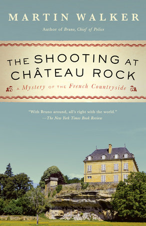 The Shooting at Chateau Rock by Martin Walker