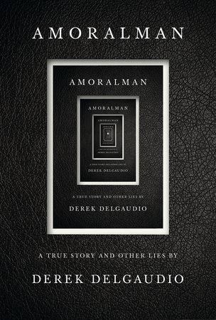 Book jacket for Amoralman by Derek Delgaudio