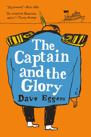 The Captain and the Glory by Dave Eggers