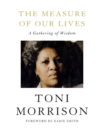 The Measure of Our Lives by Toni Morrison