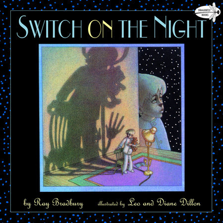 Switch on the Night by Ray Bradbury