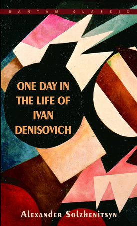 One Day in the Life of Ivan Denisovich by Alexander Solzhenitsyn