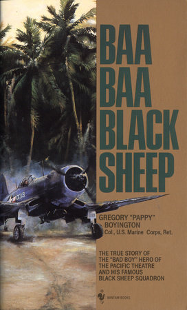 Baa Baa Black Sheep by Gregory Boyington