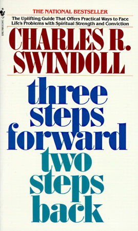 Three Steps Forward, Two Steps Back by Charles Swindoll