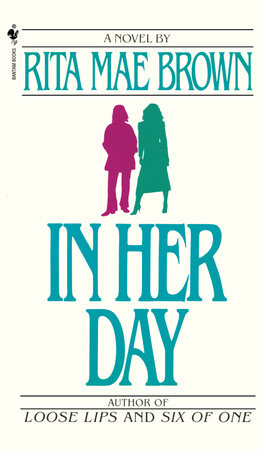 In Her Day by Rita Mae Brown