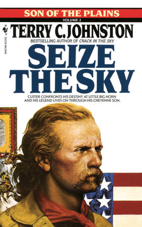 Seize the Sky by Terry C. Johnston
